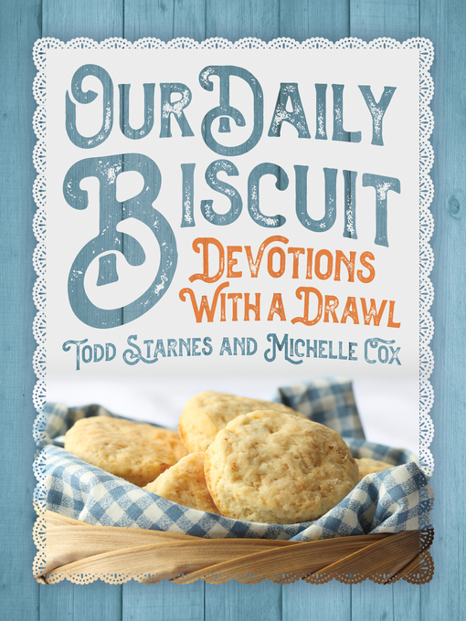 Title details for Our Daily Biscuit by Todd Starnes - Available
